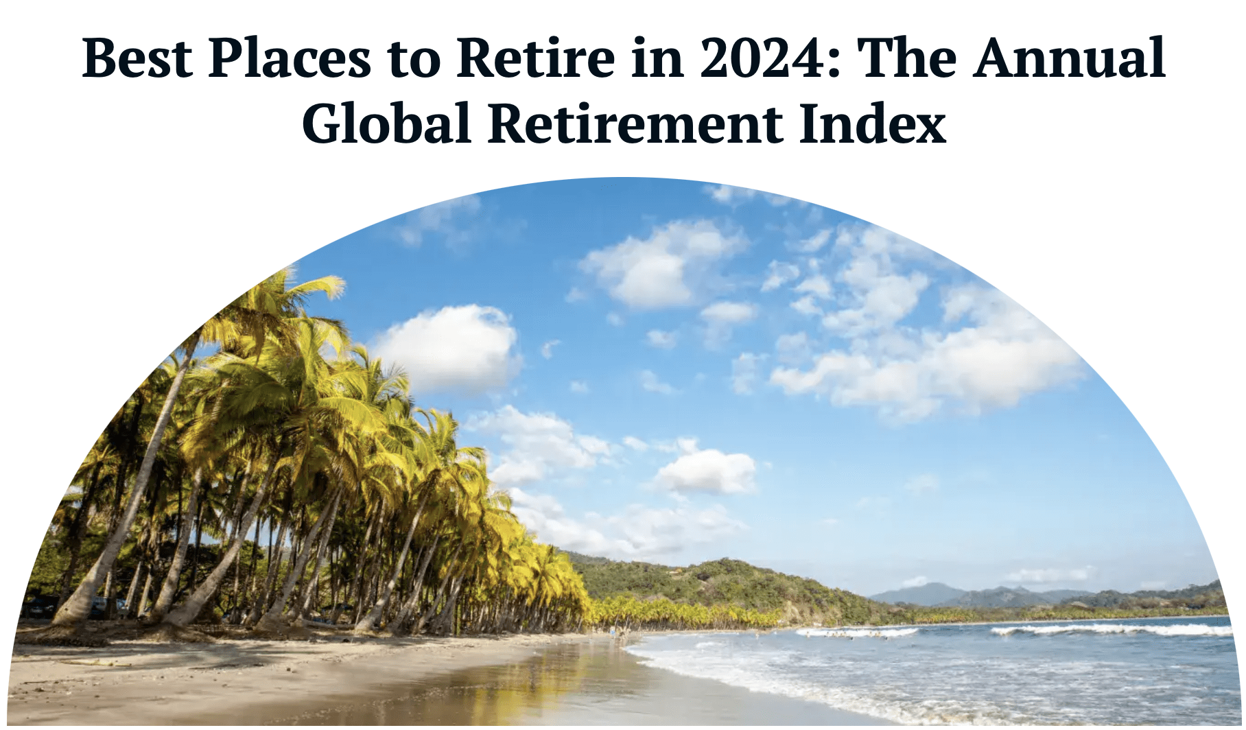 Key insights from International Investing Magazine’s Top 10 Places to Retire in 2024